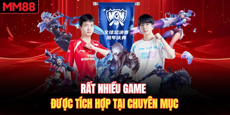 Rất nhiều game được tích hợp tại chuyên mục 