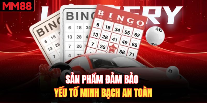 Sản phẩm đảm bảo yếu tố minh bạch an toàn